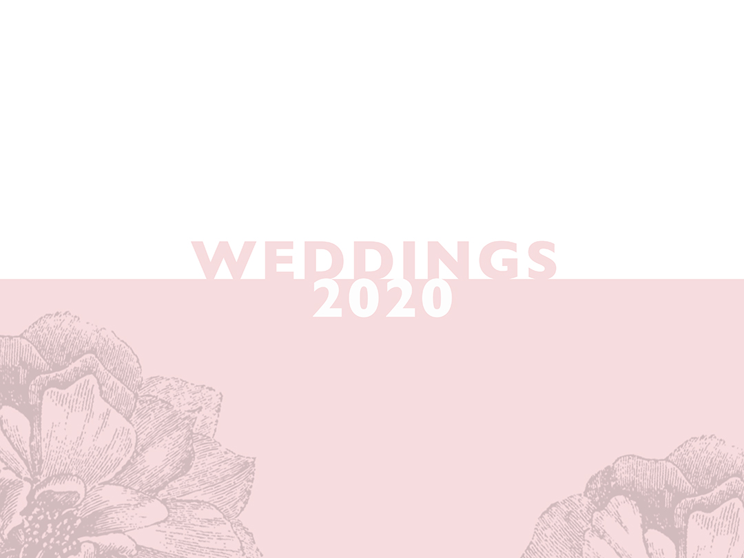 IN CELEBRATION OF 2020 WEDDINGS